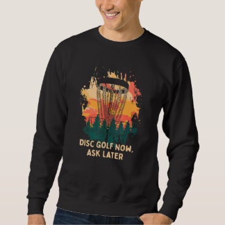 Schijf Golf vraag het later Golfer Humor schijf Go Trui