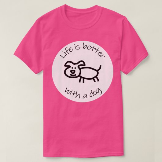 Schijf met leven is beter met een Dog Animals Quot T-shirt (Design voorkant)