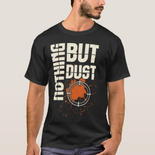 Schijf schuren is niets anders dan dust ik kleed t-shirt