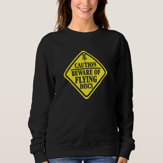 Schijfgolf Voorzichtig voor Flying Disks Pullover (Voorkant)