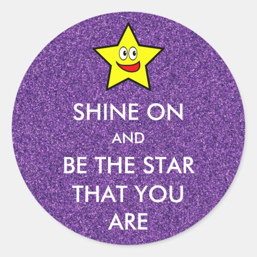 Schijn aan en wees de ster die je wilt. ronde sticker (Voorkant)