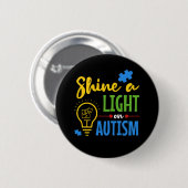 Schijn een licht op autisme ronde button 5,7 cm (Voorkant /achterkant)