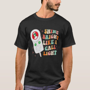 Schijn helder als een call licht verpleegster Xmas T-shirt