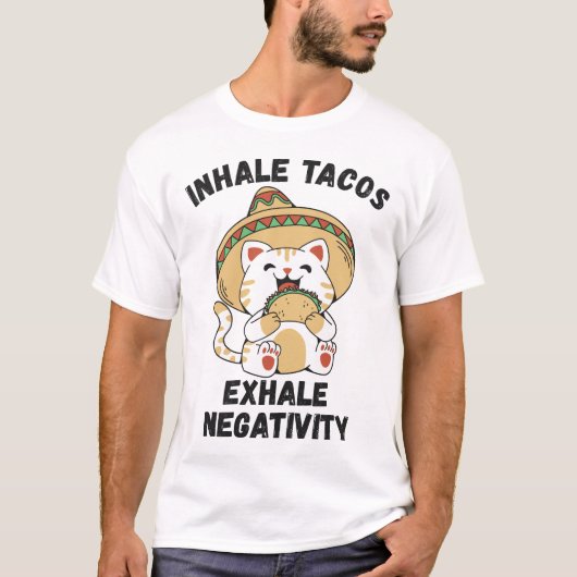 Schijnbare taco's laten negativiteit zien t-shirt (Voorkant)