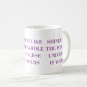 Schijnen alsof het hele universum jouw Mok is (Voorkant rechts)