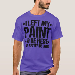 Schilder Decorator House Painter18 T-shirt