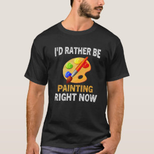 Schilder Kunstenaar Ambachtsman Ik Had Liever Gesc T-shirt
