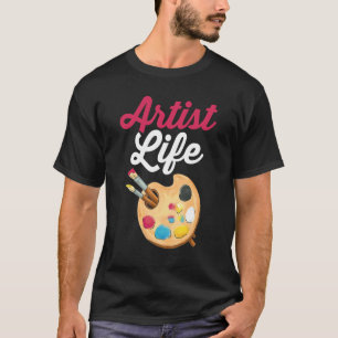 Schilder Schilderleraar Leerling Artist Life T-shirt