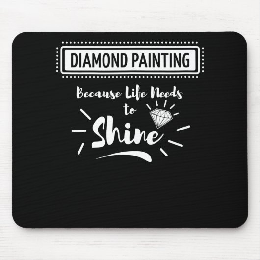 Schilderen | Diamond Painting Hobby Life Needs Muismat (Voorkant)