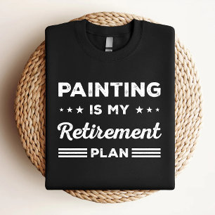 Schilderen Is Mijn Pensioenplan Funny Schilderen L T-shirt