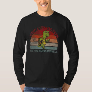 Schildpad Hardloop Team   We Zijn Traag Als Schelp T-shirt
