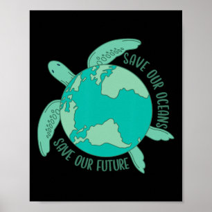 Schildpad met aarde redt onze oceanen redt onze to poster
