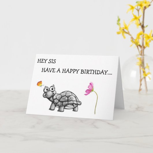 SCHILDPAD ZEGT DAT SIS NIET VIEREN ZONDER MIJ! KAART (Gele Bloem)