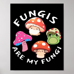 Schimmels Zijn Mijn Schimmels - Fun Mushroom Art Poster