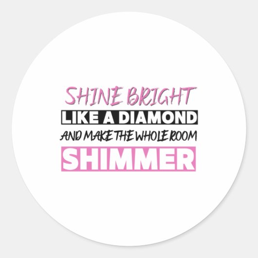 Schine helder als een diamant ronde sticker (Voorkant)