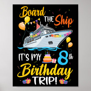 Schip Aan Boord Het Is Mijn 8e Verjaardag Reis Cru Poster