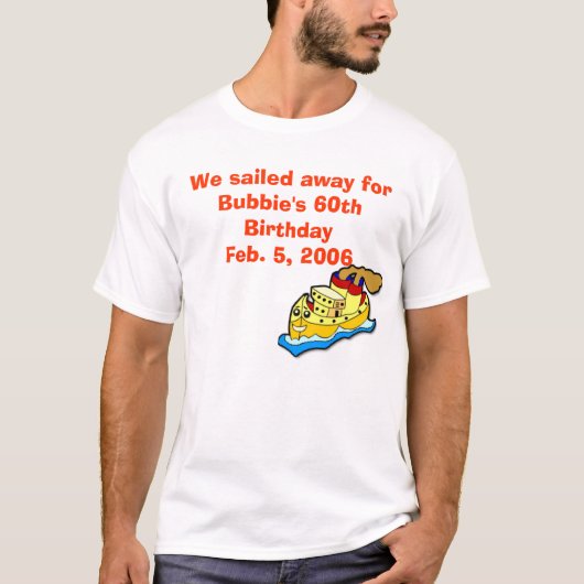 Schip, we zeilden weg voor Bubbie's 60ste verjaard T-shirt (Voorkant)