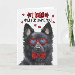 Schipperke Dog Made for Loving You Valentijn Feestdagen Kaart