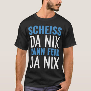 SCHISS DA NIX DANN FEID DA NIX Beieren White Blue T-shirt
