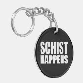 Schist gebeurt sleutelhanger (Voorkant Links)