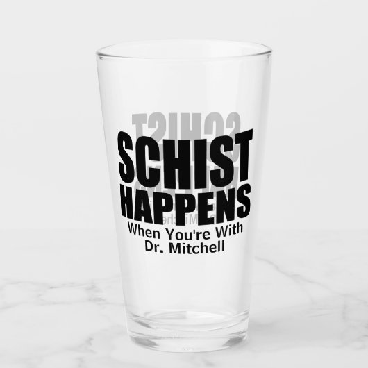 Schist Happens -  Geoloog Glas (Voorkant)