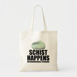 Schist Happens Geoloog Mineraal Geode Rock Collect Tote Bag
