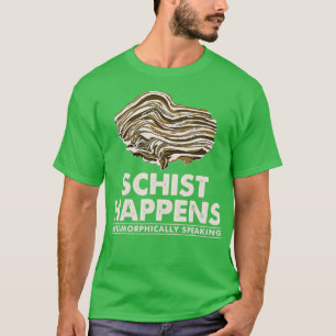Schist Happens Rock Collector T-shirt