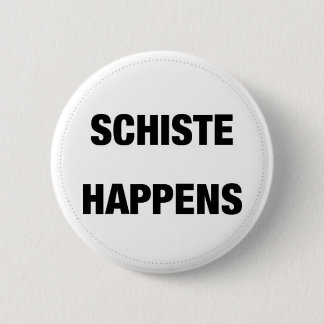 Schiste Happens Ronde Button 5,7 Cm