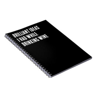 Schitterende ideeën die ik had terwijl ik wijn Dri Notitieboek