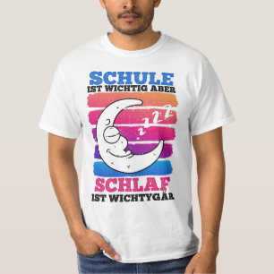 Schlaf Ist Wichtiger T-shirt