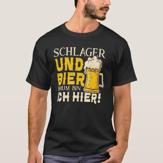 Schlager und Bier Darum bin ich Hier Schlagerkerk T-shirt (Voorkant)