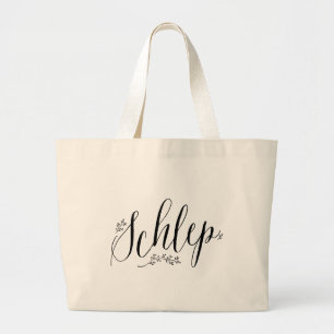 Schlep Jiddisch Grote Tote Bag