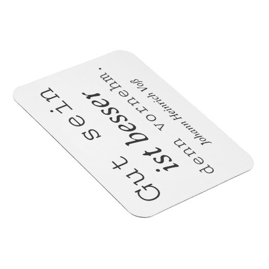 Schlichter Johann Heinrich Voss Zitat Gut sein Magneet (Rechterzijde)