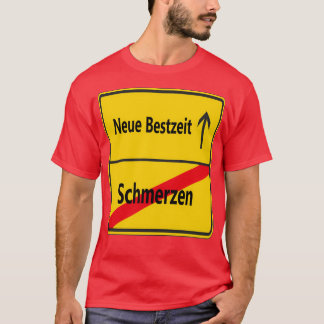 Schmerzen Neue Bestzeit T-shirt