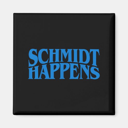 Schmidt Happens German Name Magneet (Voorkant)