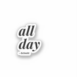 Schmitt-citaat voor de hele dag sticker