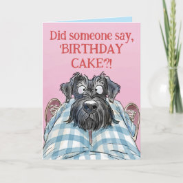 Schnauzer Funny Hungry Birthday Kaart