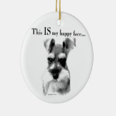 Schnauzer Happy Face Keramisch Ornament (Rechts)