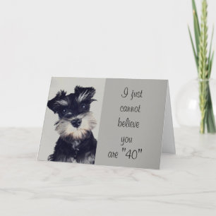 Schnauzer ""JE HEBT ME BEETJE" JE BENT **40?** Kaart