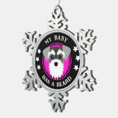 Schnauzer My Baby heeft een biefstuk Tin Sneeuwvlok Ornament (Rechts)