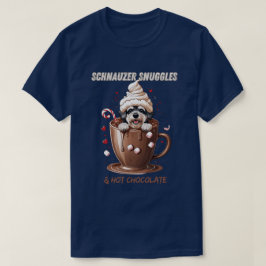 Schnauzer Snuggles & Hot Chocolate T-shirt
