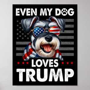 Schnauzer Zelfs mijn hond houdt van Trump Grappig Poster
