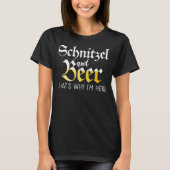 Schnitzel en Bier, daarom ben ik hier Grappig Duit T-shirt (Voorkant)