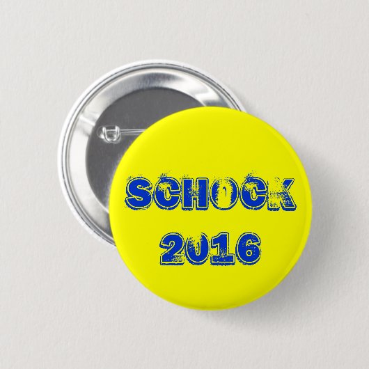 Schock 2016 ronde button 5,7 cm (Voorkant /achterkant)