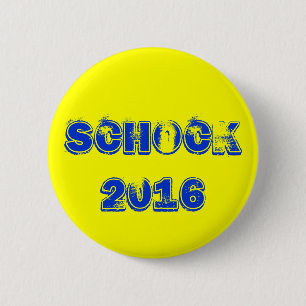 Schock 2016 ronde button 5,7 cm