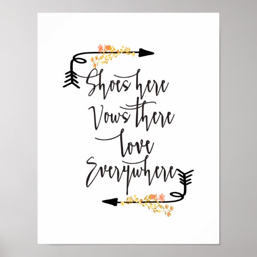 Schoenen hier, liefde overal bloemensier bruilofts poster (Voorkant)