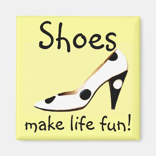 Schoenen maken het leven leuk magneet (Voorkant)
