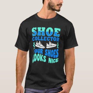 Schoenenverzamelaar Quote Het verzamelen van uw sc T-shirt