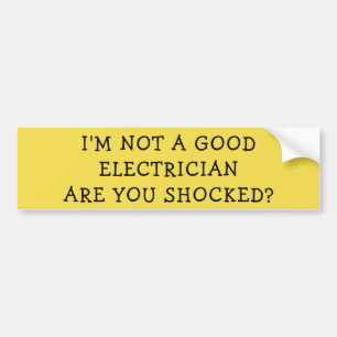 Schokkend nieuws - Bad Electrician Pun Bumpersticker