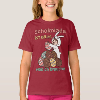 Schokolade ist alles, was ich brauche  t-shirt
